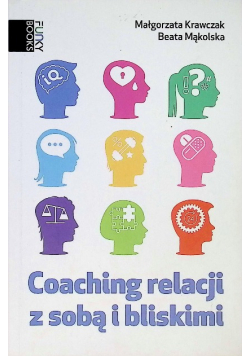 Coaching relacji z sobą i bliskimi