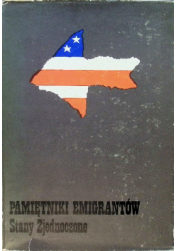 Pamiętniki Emigrantów Stany Zjednoczone Tom 2