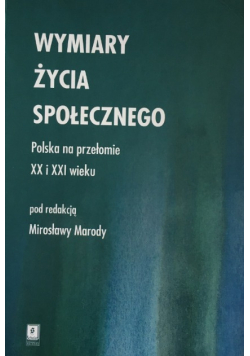 Wymiary życia społecznego Polska na przełomie XX i XXI wieku