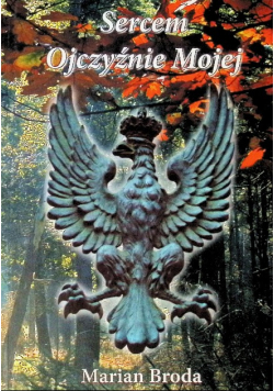 Sercem Ojczyźnie Mojej
