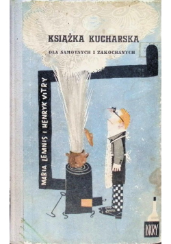 Książka kucharska dla samotnych i zakochanych