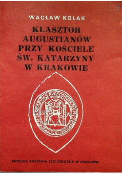 Klasztor Augustianów przy kościele św Katarzyny w Krakowie