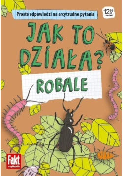 Jak to działa? Robale