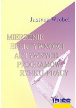 Mierzenie efektywności aktywnych programów rynku pracy