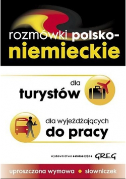 Rozmówki polsko-niemieckie dla turystów dla wyjeżdżających do pracy