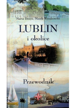 Lublin i okolice  Przewodnik