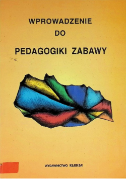 Wprowadzenie do pedagogiki zabawy