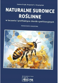 Naturalne surowce roślinne w leczeniu i profilaktyce chorób cywilizacyjnych