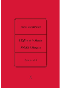 Leglise et le Messie. Kościół i mesjasz Część II Vol. 2
