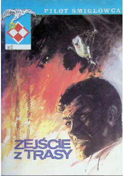 Pilot Śmigłowca Nr 3 / 89 Zejście z trasy
