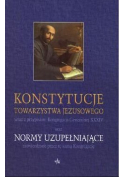 Konstytucje Towarzystwa Jezusowego oraz normy uzupełniające