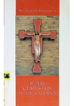 Jezus Chrystus wzór kapłana