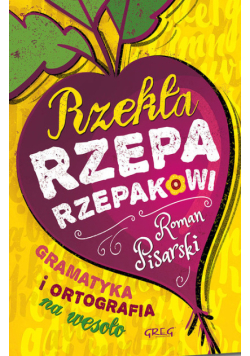 Rzekła rzepa rzepakowi