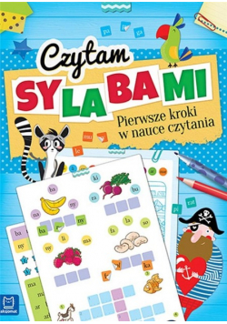 Czytam sylabami. Pierwsze kroki w nauce czytania
