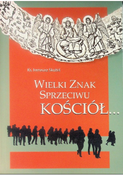 Wielki znak sprzeciwu. Kościół...