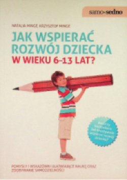 Jak wspierać rozwój dziecka 6-13 lat?
