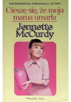Cieszę się że moja mama umarła