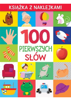 100 pierwszych słów. Książka z naklejkami