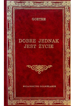 Dobre jednak jest życie