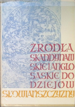 Źródła skandynawskie i anglosaskie do dziejów Słowiańszczyzny