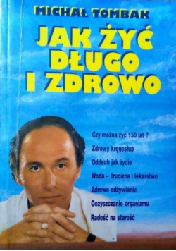 Jak żyć długo i zdrowo
