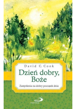 Dzień dobry, Boże Zamyślenia na początek dnia