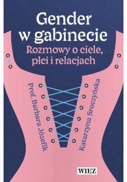 Gender w gabinecie. Rozmowy o ciele, płci i relacjach