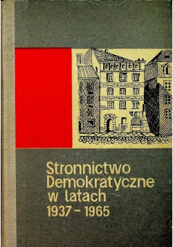 Stronnictwo Demokratyczne w latach 1937 - 1965