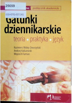 Gatunki dziennikarskie Teoria praktyka język