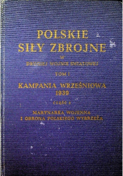 Polskie siły zbrojne w drugiej wojnie światowej Tom 1