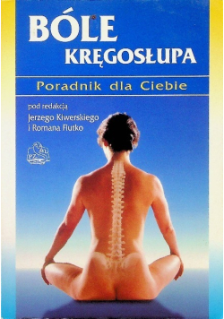 Bóle kręgosłupa Poradnik dla Ciebie