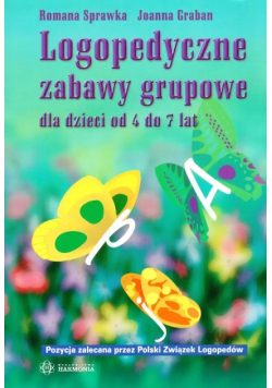 Logopedyczne zabawy grupowe dla dzieci od 4 do 7 lat