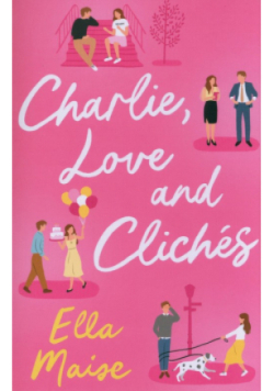 Charlie, Love and Clichés