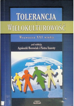 Tolerancja i wielokulturowość Wyzwania XXI wieku