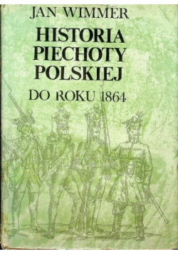 Historia piechoty polskiej do roku 1864