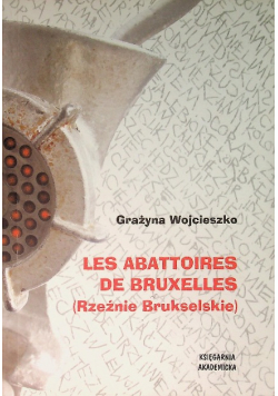 Les Abattories de Bruxelles (Rzeźnie Brukselskie)