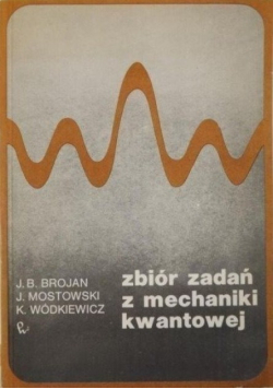Zbiór zadań z mechaniki kwantowej
