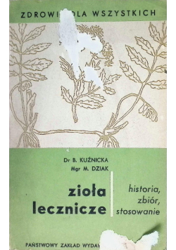 Zioła lecznicze historia zbiór stosowanie