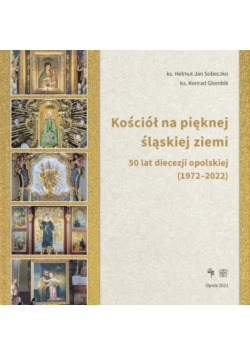 Kościół na pięknej śląskiej ziemi