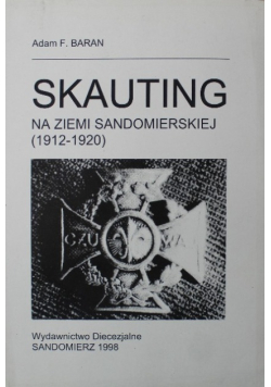 Skauting na ziemi Sandomierskiej  1912 - 1920