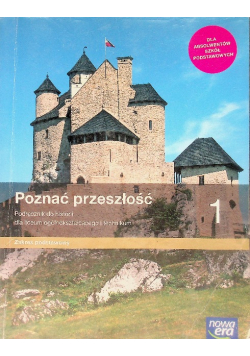 Poznać przeszłość Klasa 1 Podręcznik do historii dla liceum i technikum Zakres podstawowy