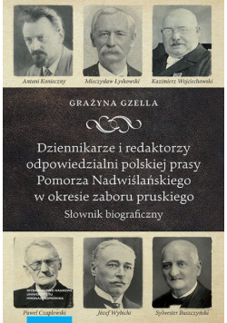 Dziennikarze i redaktorzy odpowiedzialni polskiej prasy Pomorza Nadwiślańskiego w okresie zaboru pruskiego