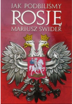 Jak podbijaliśmy Rosję