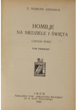 Homilje na niedziele i święta całego roku Tom II 1925 r