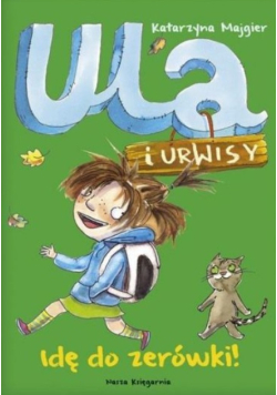 Ula i Urwisy Idę do zerówki