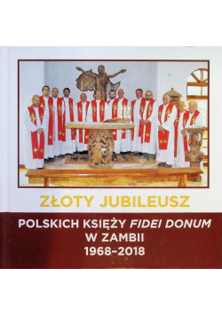 Złoty jubileusz polskich księży fidei donum w Zambii