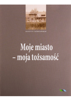 Moje miasto - moja tożsamość