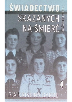 Świadectwo skazanych na śmierć sześćdziesiąt lat później