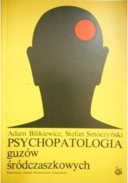 Psychopatologia guzów śródczaszkowych