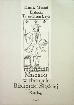Masonika w zbiorach biblioteki Śląskiej